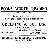 Books Worth Reading: Being a List of the New and Forthcoming Publications of Greening & Co., Ltd, season 1901