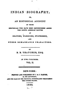 Indian Biography; Vol. 2 (of 2): Or, An Historical Account of Those Individuals Who Have Been Distinguished among the North American Natives as Orators, Warriors, Statesmen, and Other Remarkable Characters