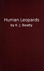 Human Leopards: An Account of the Trials of Human Leopards before the Special Commission Court; With a Note on Sierra Leone, Past and Present