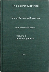 The Secret Doctrine, Vol. 2 of 4: The Synthesis of Science, Religion, and Philosophy