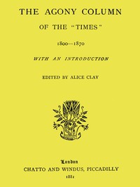 The Agony Column of the "Times" 1800-1870