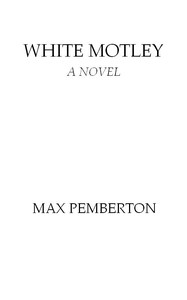 White Motley: A Novel