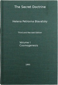 The Secret Doctrine, Vol. 1 of 4: The Synthesis of Science, Religion, and Philosophy