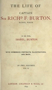 The Life of Captain Sir Richard F. Burton, volume 2 (of 2): By His Wife, Isabel Burton
