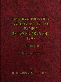 Observations of a Naturalist in the Pacific Between 1896 and 1899, Volume 2: Plant-Dispersal