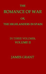 The Romance of War; or, The Highlanders in Spain, Volume 2 (of 3)