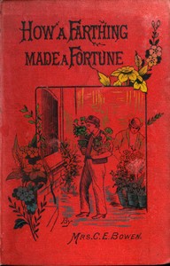 How a Farthing Made a Fortune; or "Honesty is the best policy"