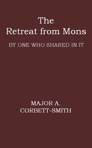 The Retreat from Mons: By one who shared in it