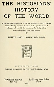 The historians' history of the world in twenty-five volumes, volume 03 : $b Greece to the Peloponnesian War