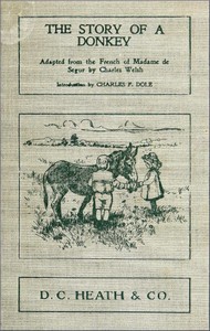 The Story of a Donkey: abridged from the French of Madame la comtesse de Ségur