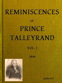 Reminiscences of Prince Talleyrand, Volume 1 (of 2)