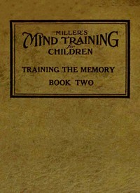 Miller's Mind training for children Book 2 (of 3): A practical training for successful living; Educational games that train the senses