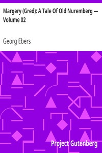 Margery (Gred): A Tale Of Old Nuremberg — Volume 02