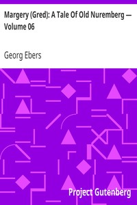 Margery (Gred): A Tale Of Old Nuremberg — Volume 06