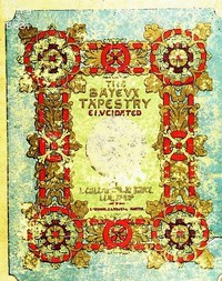The Bayeux Tapestry Elucidated