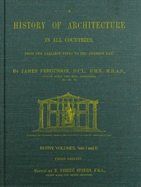 A History of Architecture in all Countries, Volumes 1 and 2, 3rd ed.: From the Earliest Times to the Present Day