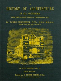 A History of Architecture in All Countries, Volume 2, 3rd ed.: From the Earliest Times to the Present Day