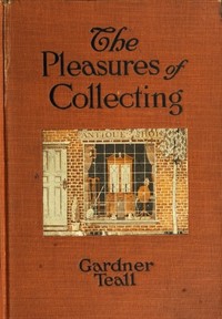 The Pleasures of Collecting