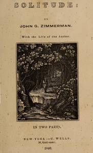 Solitude: With the Life of the Author. In Two Parts