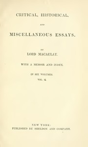 Critical, Historical, and Miscellaneous Essays; Vol. 2: With a Memoir and Index