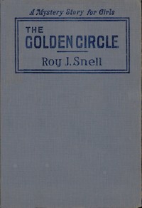 The Golden Circle: A Mystery Story for Girls