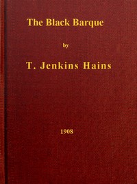 The Black Barque: A Tales of the Pirate Slave-Ship Gentle Hand on Her Last African Cruise