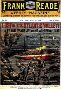 Lost in the Atlantic Valley; Or, Frank Reade, Jr., and His Wonder, the "Dart"