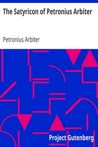 The Satyricon of Petronius Arbiter