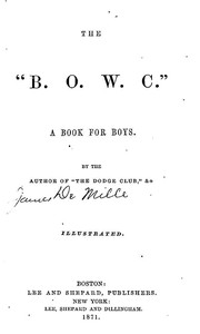 The "B. O. W. C.": A Book For Boys: Illustrated