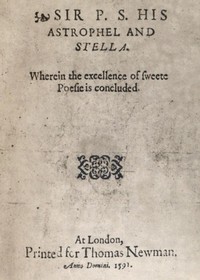 Sir P.S.: His Astrophel and Stella: Wherein the excellence of sweete poesie is concluded