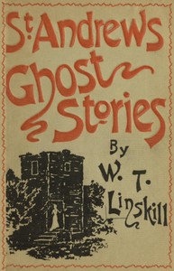 St. Andrews Ghost Stories: Fourth Edition