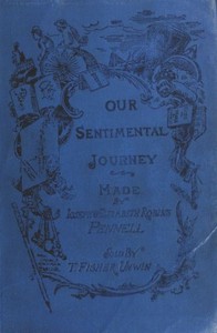 Our sentimental journey through France and Italy: A new edition with Appendix