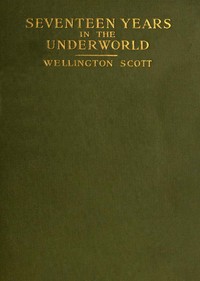 Seventeen Years in the Underworld