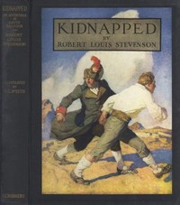 Kidnapped (Illustrated): Being Memoirs of the Adventures of David Balfour in the Year 1751