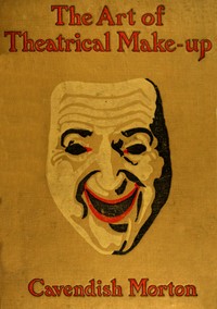 The Art of Theatrical Make-up
