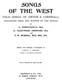 Songs of the West: Folk Songs of Devon & Cornwall Collected from the Mouths of the People