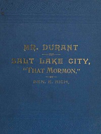 Mr. Durant of Salt Lake City, "That Mormon"
