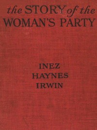 The Story of the Woman's Party