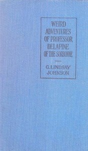The Weird Adventures of Professor Delapine of the Sorbonne
