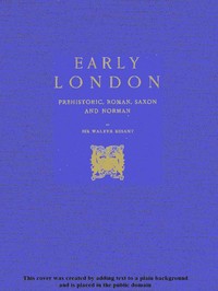 Early London: Prehistoric, Roman, Saxon and Norman
