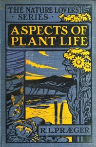 Aspects of plant life; with special reference to the British flora