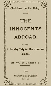 Christmas on the Briny, The Innocents Abroad: Or, A Holiday Trip to the Abrolhos Islands