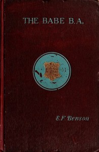 The Babe, B.A.: Being the Uneventful History of a Young Gentleman at Cambridge University