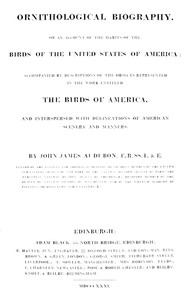 Ornithological biography, Vol. 1 (of 5) : $b An account of the habits of the birds of the United States of America