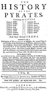 The History of the Pyrates. Vol. II.: Containing the lives of Captain Misson, Captain Bowen, Captain Kidd, Captain Tew, Captain Halsey, Captain White, Captain Condent, Captain Bellamy, Captain Fly, Captain Howard, Captain Lewis, Captain Cornelius, Captain Williams, Captain Burgess, Captain North, and their several crews