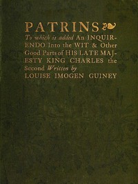 Patrins: To Which Is Added an Inquirendo Into the Wit & Other Good Parts of His Late Majesty King Charles the Second