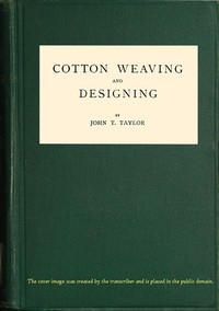 Cotton Weaving and Designing: 6th Edition