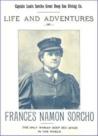 Life and Adventures of Frances Namon Sorcho: The Only Woman Deep Sea Diver in the World