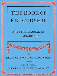 The Book of Friendship: A Little Manual of Comradeship