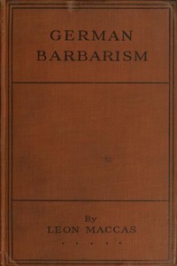 German Barbarism: A Neutral's Indictment